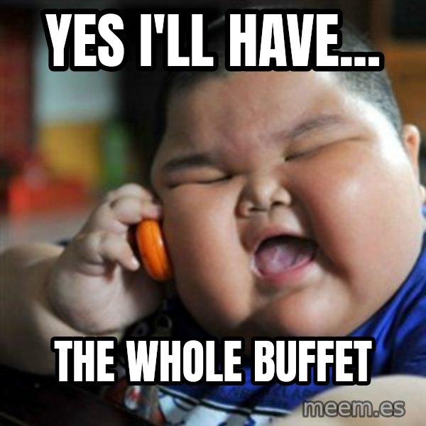 fat chinese kid meme: yes i'll have... / the whole buffet