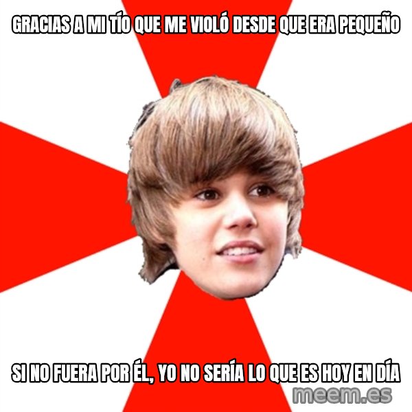 Justin Bieber meme: GRACIAS A MI TÍO QUE ME VIOLÓ DESDE QUE ERA PEQUEÑO / SI NO FUERA POR ÉL, YO NO SERÍA LO QUE ES HOY EN DÍA