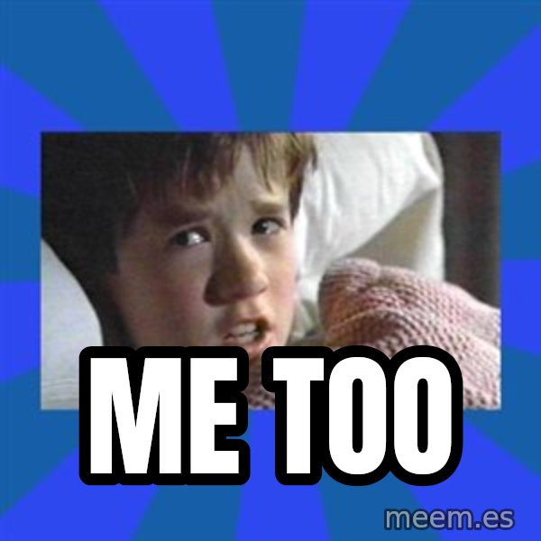 i see dead people meme: me too