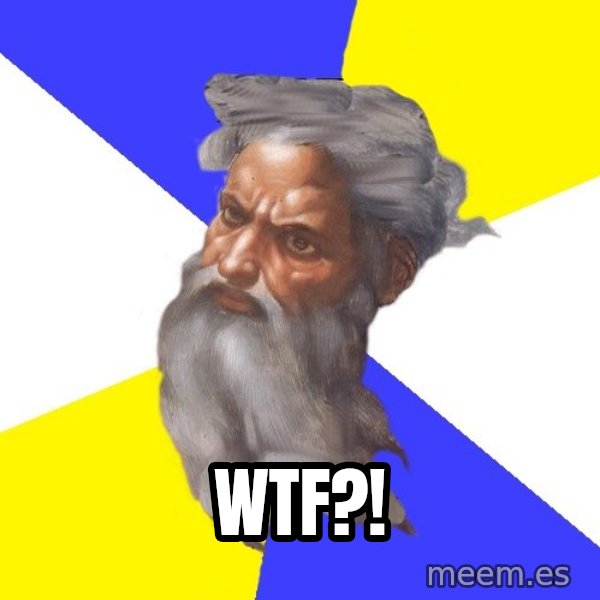 God meme: WTF?!