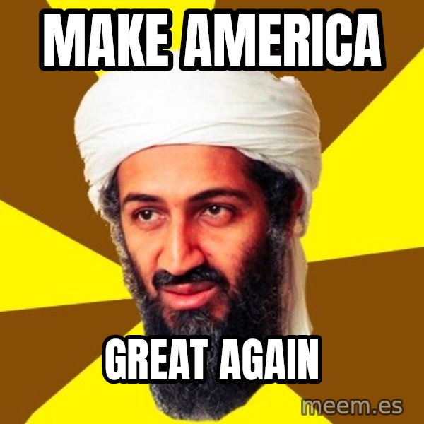 Osama meme: Make America / great again