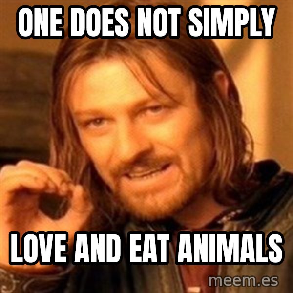 One Does Not Simply meme: One does not simply / Love and eat animals