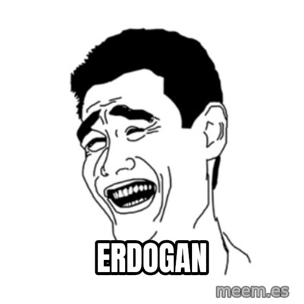 FU*CK THAT GUY meme: Erdogan