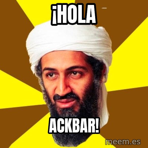 Osama meme: ¡Hola / Ackbar!