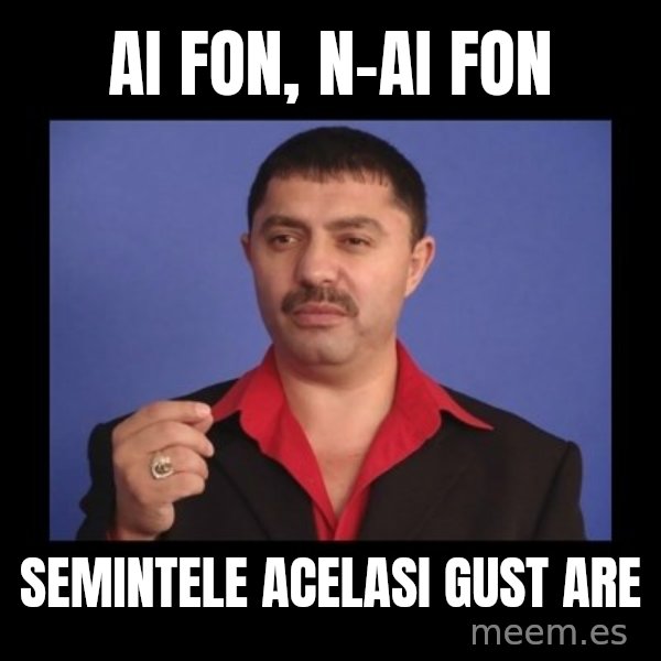 Manelistul Nicolae Guta meme: Ai fon, n-ai fon / semintele acelasi gust are