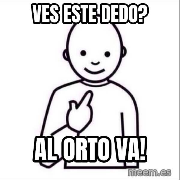 Guess who ? meme: Ves este dedo? / Al orto va!