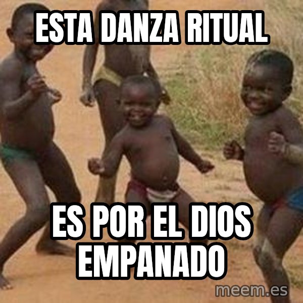 african children dancing meme: Esta danza ritual / Es por el dios empanado