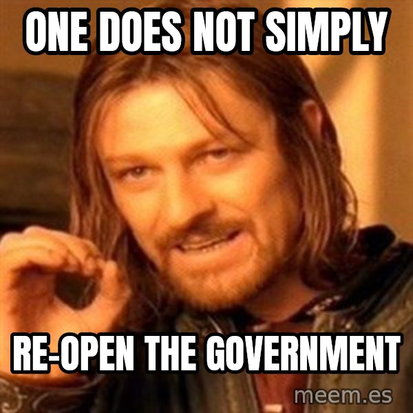 One Does Not Simply meme: One does not simply / Re-open the government