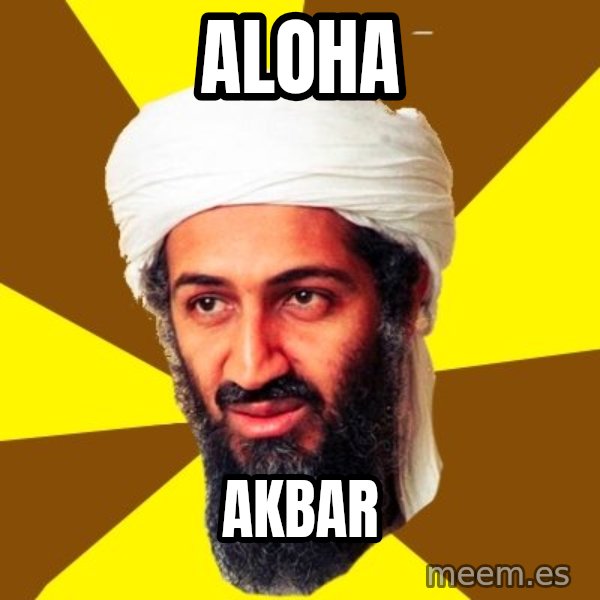 Osama meme: ALOHA / AKBAR
