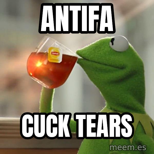 Kermit The Frog Drinking Tea meme: antifa / cuck tears