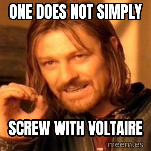 One Does Not Simply meme: One does not simply / Screw with Voltaire