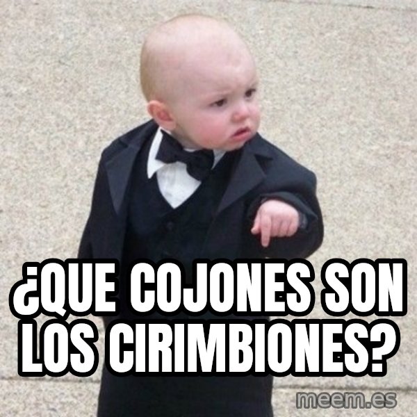 Mafia Baby meme: ¿que cojones son los cirimbiones?