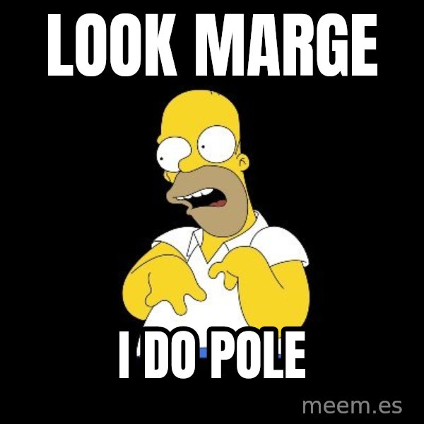 look-marge meme: look marge / i do pole