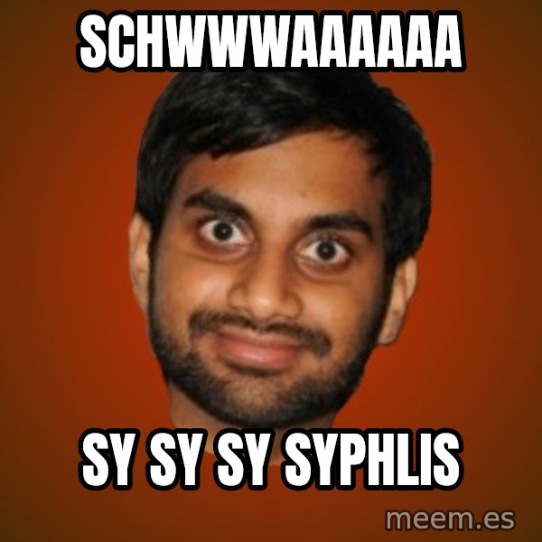 Generic Indian Guy meme: schwwwaaaaaa / sy sy sy syphlis