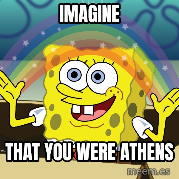 spongebob rainbow meme: imagine / that you were athens