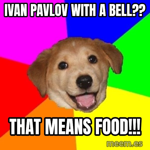 Advice Dog meme: Ivan pavlov with a bell?? / THAT MEANS FOOD!!!