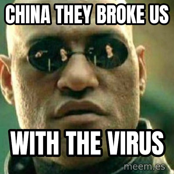What If I Told You meme: china they broke us / with the virus