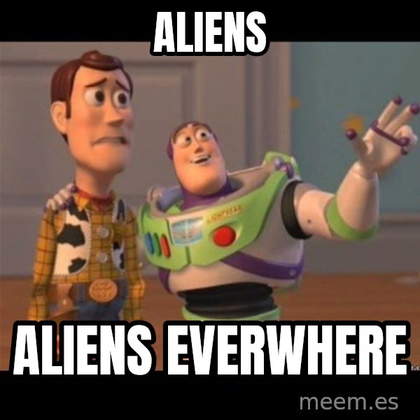 Buzz lightyear meme fixd meme: aliens / aliens everwhere