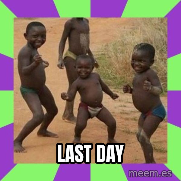 african kids dancing meme: last day