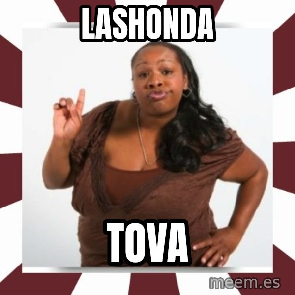 Sassy Black Woman meme: Lashonda / Tova