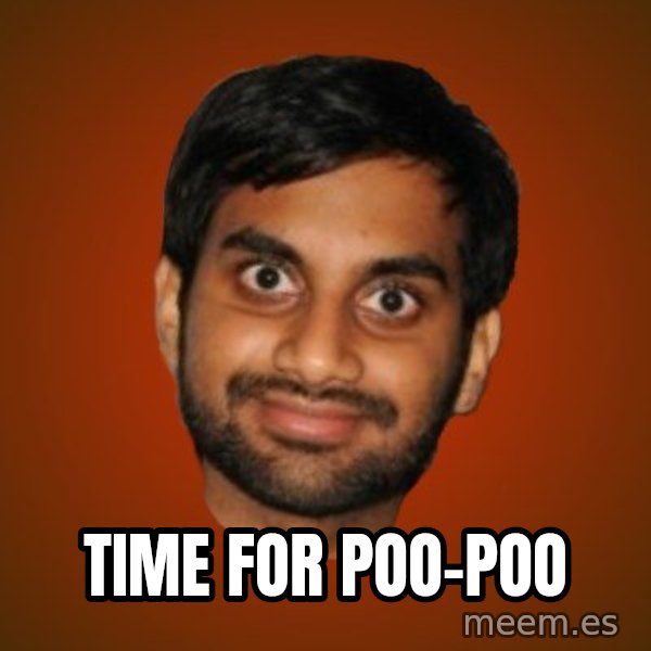 Generic Indian Guy meme: TIME FOR POO-POO