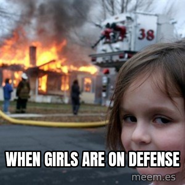 Disaster Girl meme: When girls are on defense