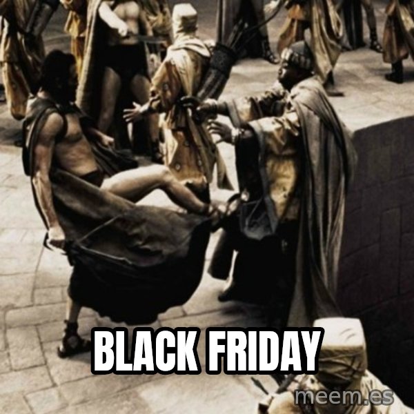 sparta kick meme: black friday
