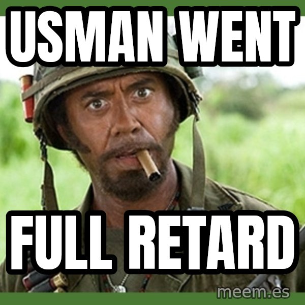 went full retard meme: Usman went / full retard