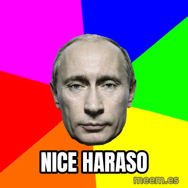 Putin Says meme: nice haraso