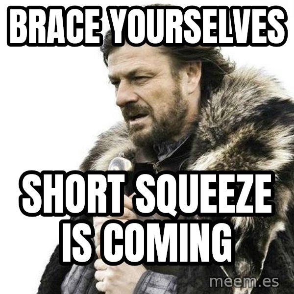 Winter is Coming meme: Brace yourselves / short squeeze is coming