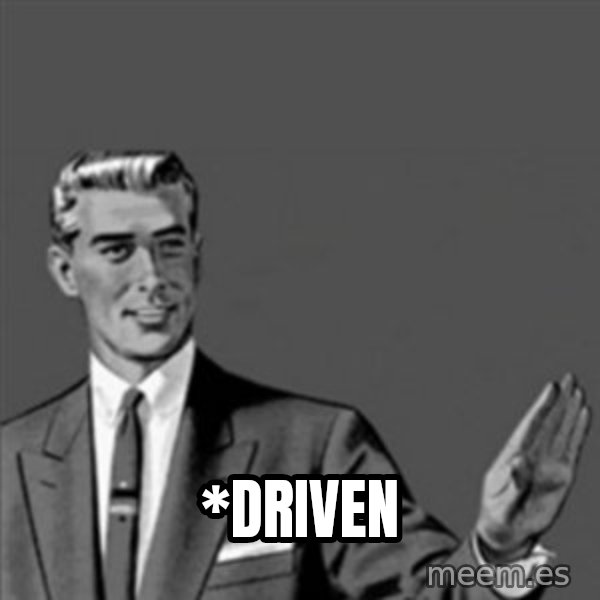Correction Guy meme: *driven
