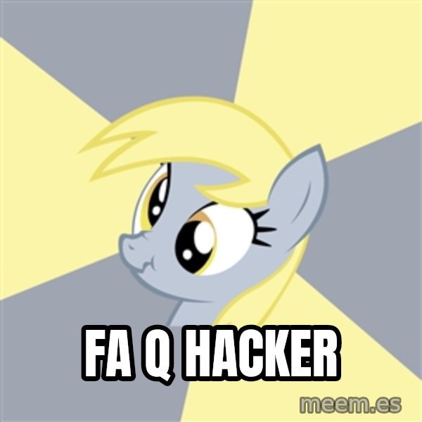 Badvice Derpy meme: Fa q hacker