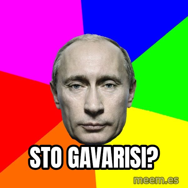 Putin Says meme: Sto gavarisi?