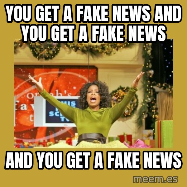 Oprah You get a meme: you get a fake news and you get a fake news / and you get a fake news