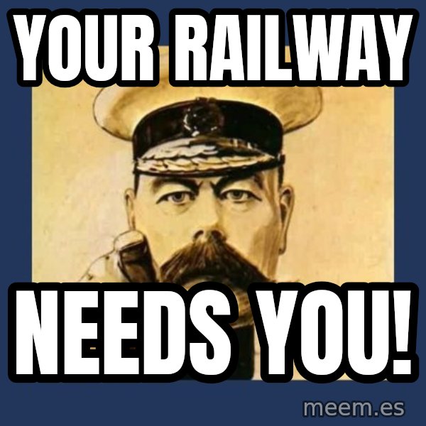 your country needs you meme: YOUR RAILWAY / NEEDS YOU!