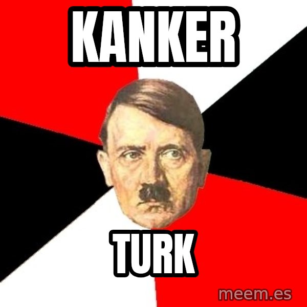 Advice Hitler meme: Kanker / Turk