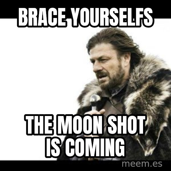 Winter is Coming meme: Brace yourselfs / The moon shot is coming