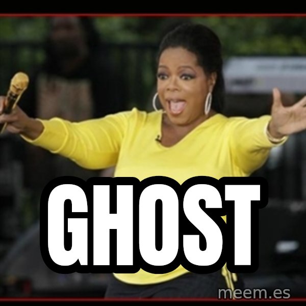 Overly-Excited Oprah!!!  meme: Ghost