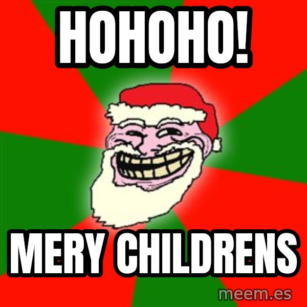 Santa Claus Troll Face meme: Hohoho! / Mery childrens