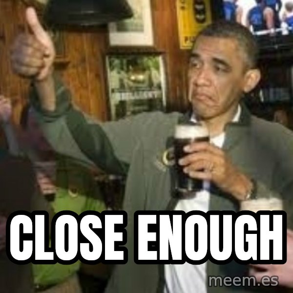 obama beer meme: Close enough