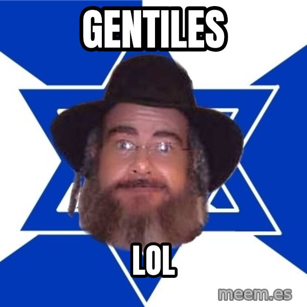 Advice Jew meme: gentiles / lol