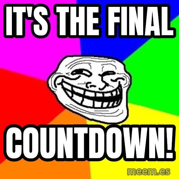 Trollface meme: It's The Final / Countdown!