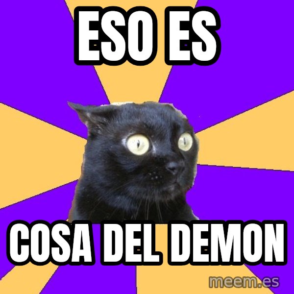Anxiety Cat meme: ESO ES / COSA DEL DEMON