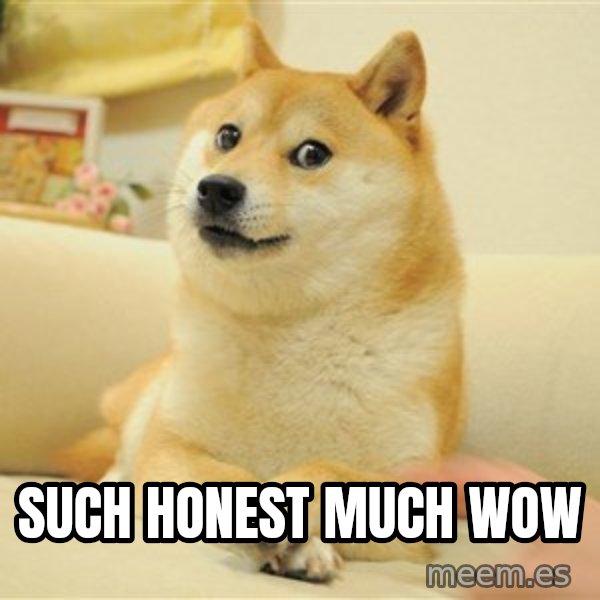 so doge meme: Such honest much wow