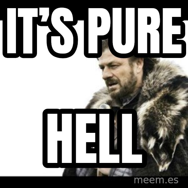 Winter is Coming meme: It’s Pure / Hell