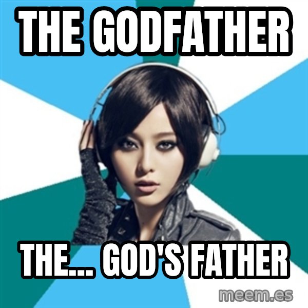 Crafty Interpreter meme: The godfather / The... God's father