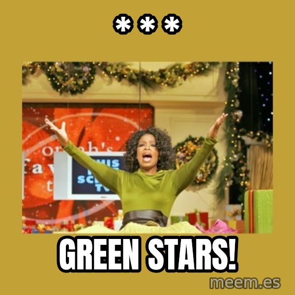 Oprah You get a meme: * * * / Green stars!