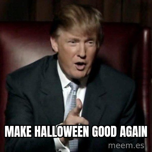 Donald Trump meme: Make Halloween good again