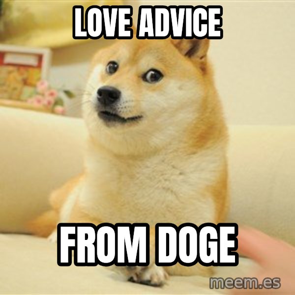 so doge meme: Love advice / From Doge