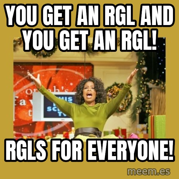 Oprah You get a meme: You Get an RGL and You Get an RGL! / RGLS FOR EVERYONE!